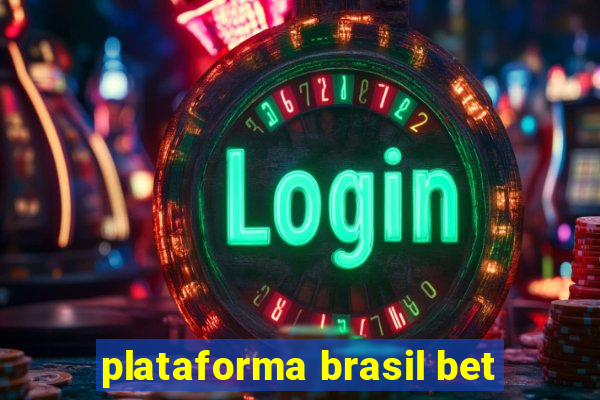 plataforma brasil bet